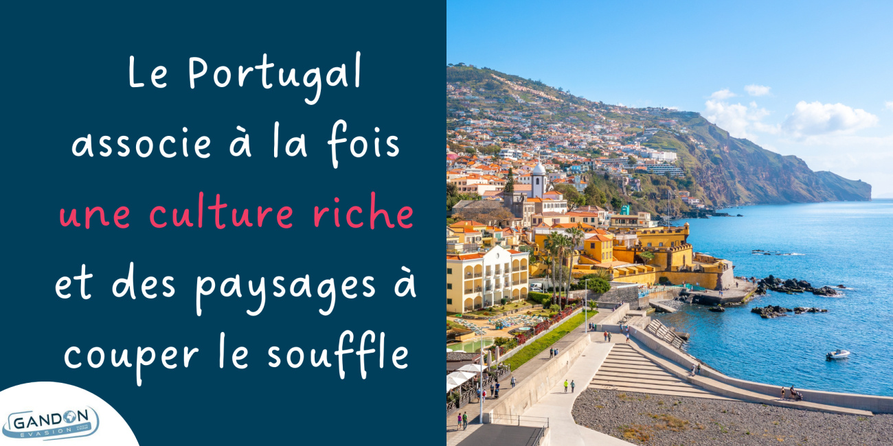  Le Portugal associe à la fois une culture riche et des paysages à couper le souffle